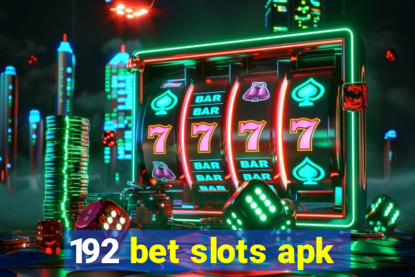 192 bet slots apk